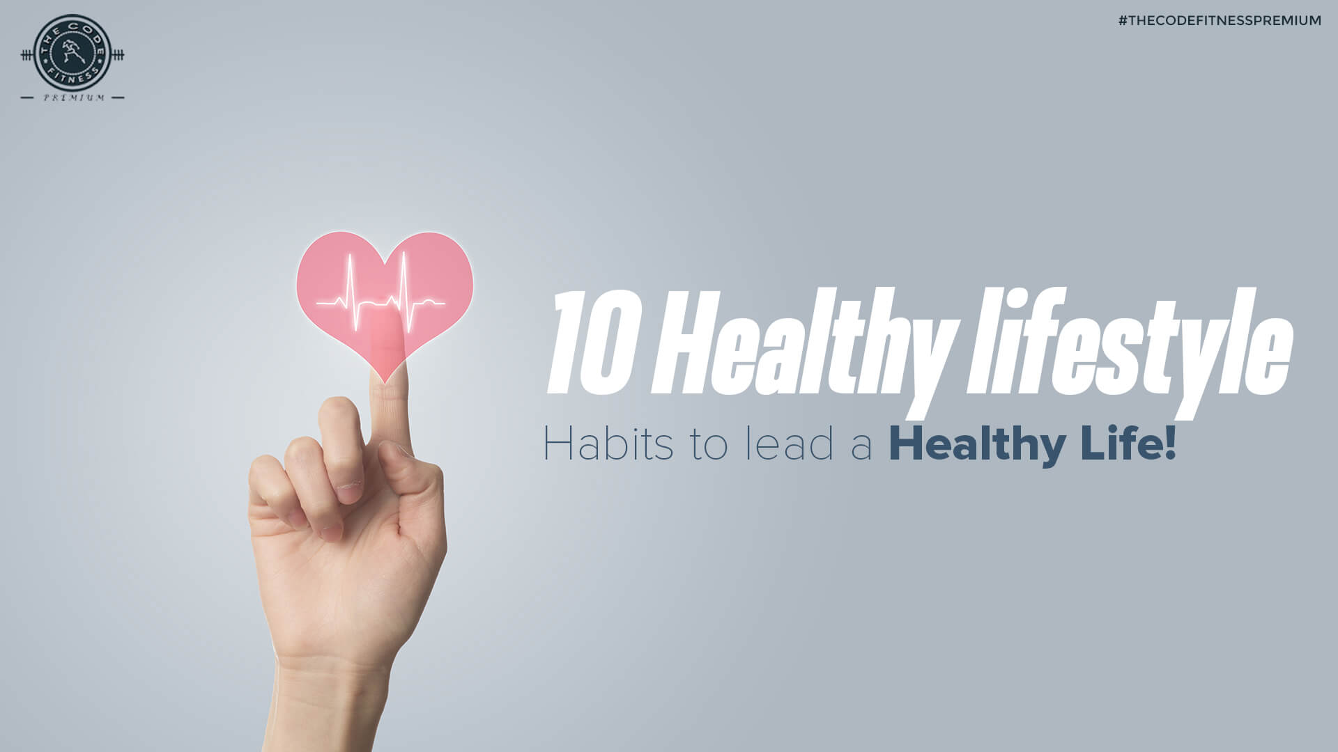 10 Healthy lifestyle Habits to lead a Healthy Life! - GYM